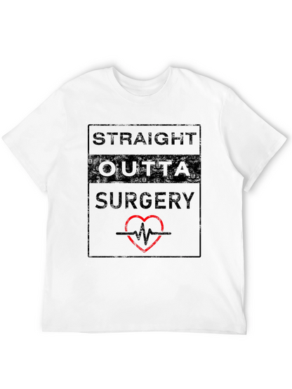 Straight Outta Surgery T-Shirt - Funny Doctor/Patient Tee