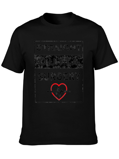 Straight Outta Surgery T-Shirt - Funny Doctor/Patient Tee