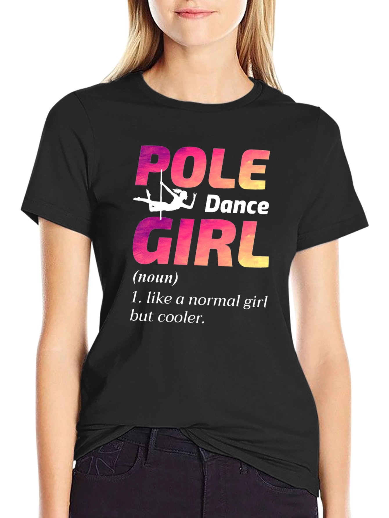 Pole Dance Girl T-Shirt: Unique & Cool Design