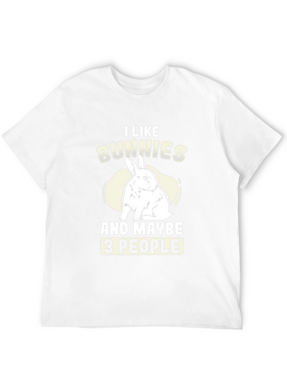 I Like Bunnies and Maybe 3 People T-Shirt