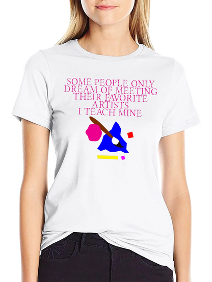 Teach My Artists T-Shirt