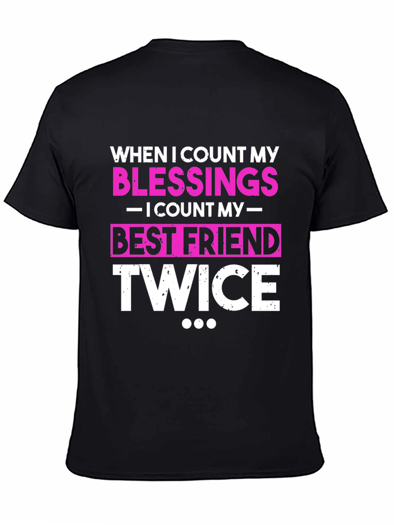 Blessings Best Friend Twice Black T-Shirt