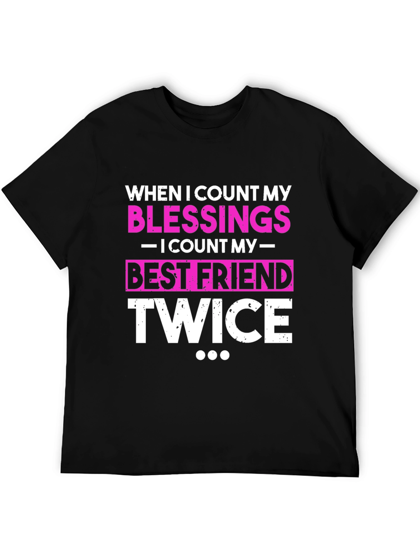 Blessings Best Friend Twice Black T-Shirt