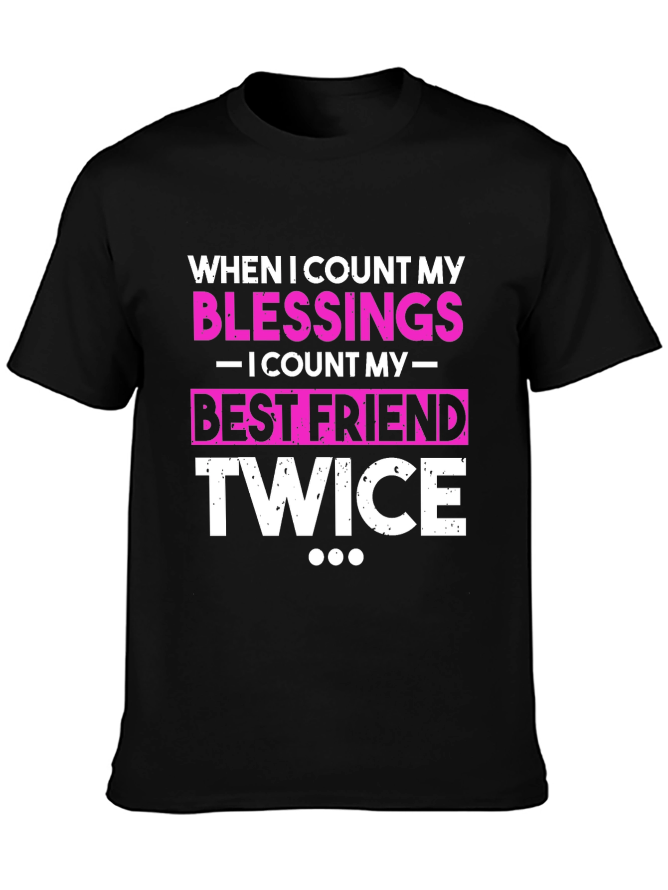 Blessings Best Friend Twice Black T-Shirt
