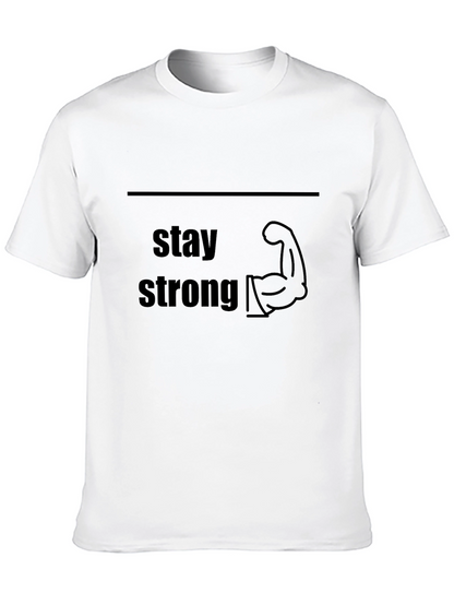 Stay Strong Graphic Tee - Motivational T-Shirt