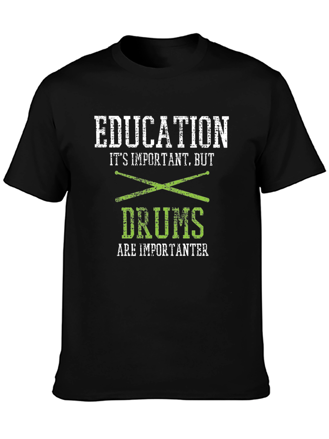 Education But Drums Are Importanter T-Shirt