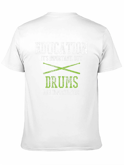 Education But Drums Are Importanter T-Shirt