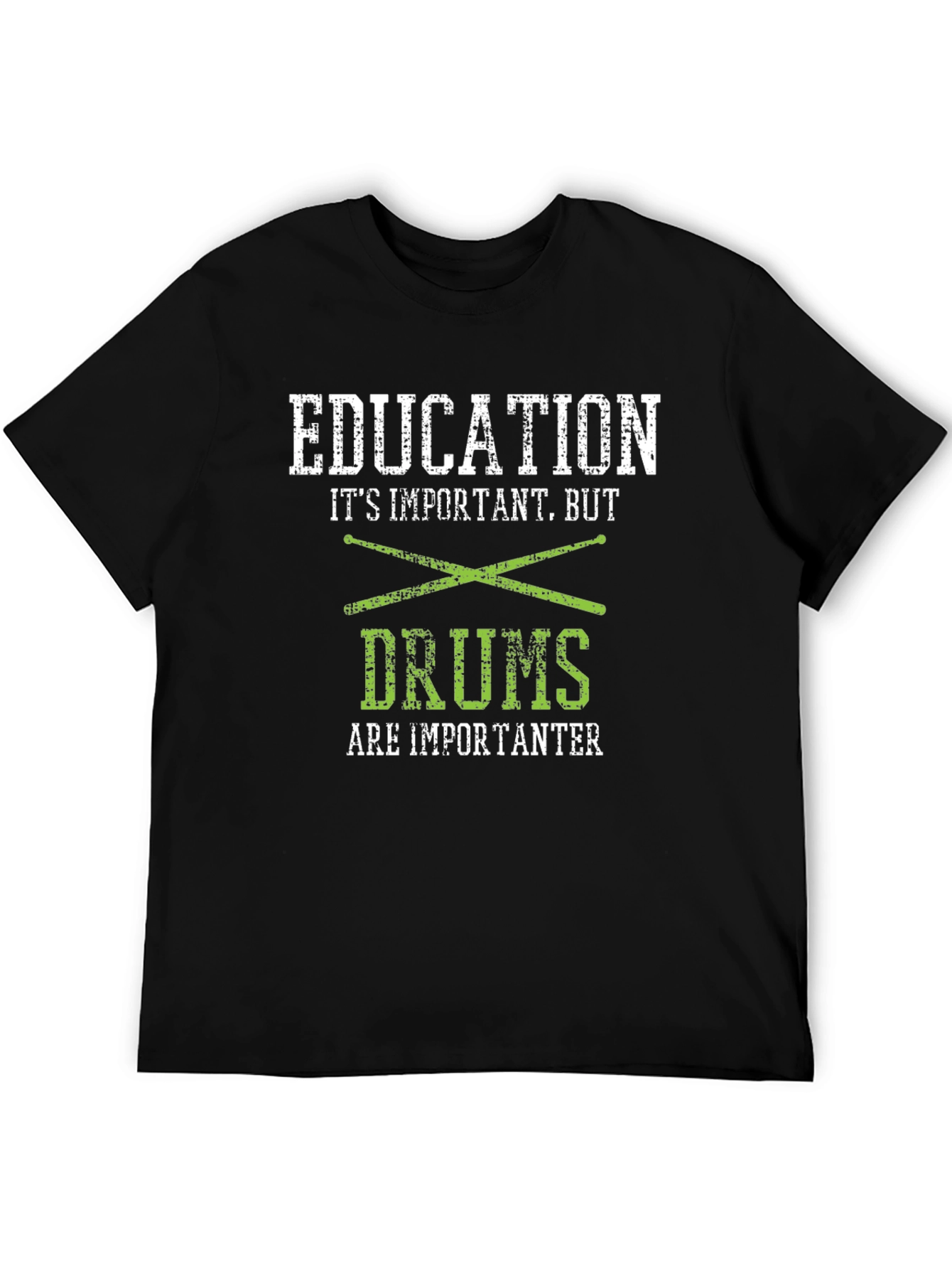 Education But Drums Are Importanter T-Shirt
