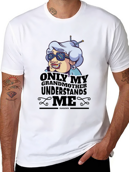 Only My Grandmother Understands Me T-Shirt