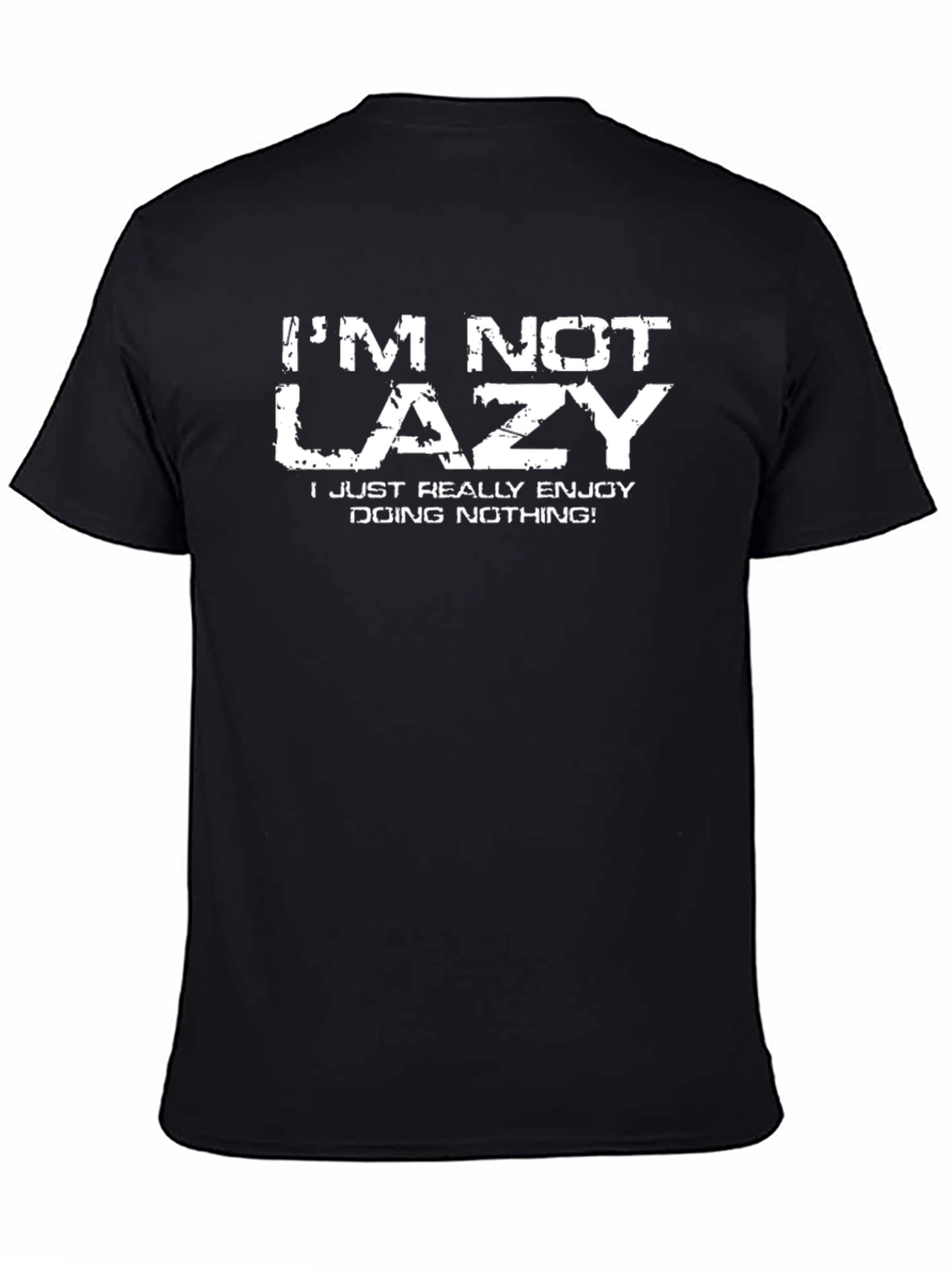 Funny Graphic Tee - Im Not Lazy Slogan