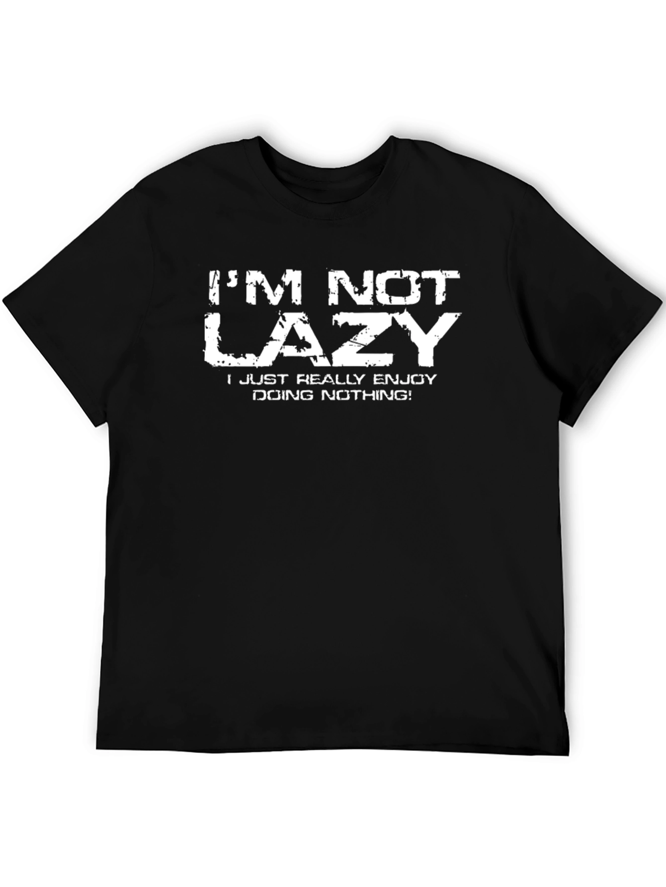 Funny Graphic Tee - Im Not Lazy Slogan