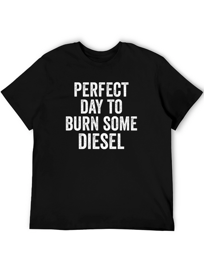 Perfect Day to Burn Some Diesel Graphic T-Shirt