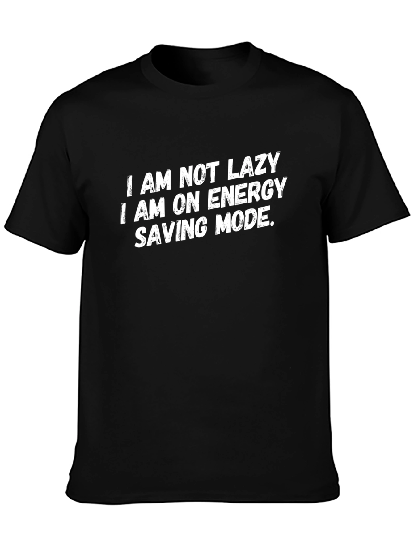 Funny Im Not Lazy Energy Saving Mode Black T-Shirt