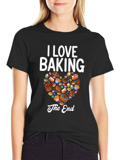 I Love Baking Graphic T-Shirt