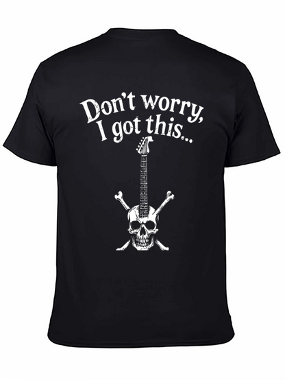 Dont Worry I Got This T-Shirt