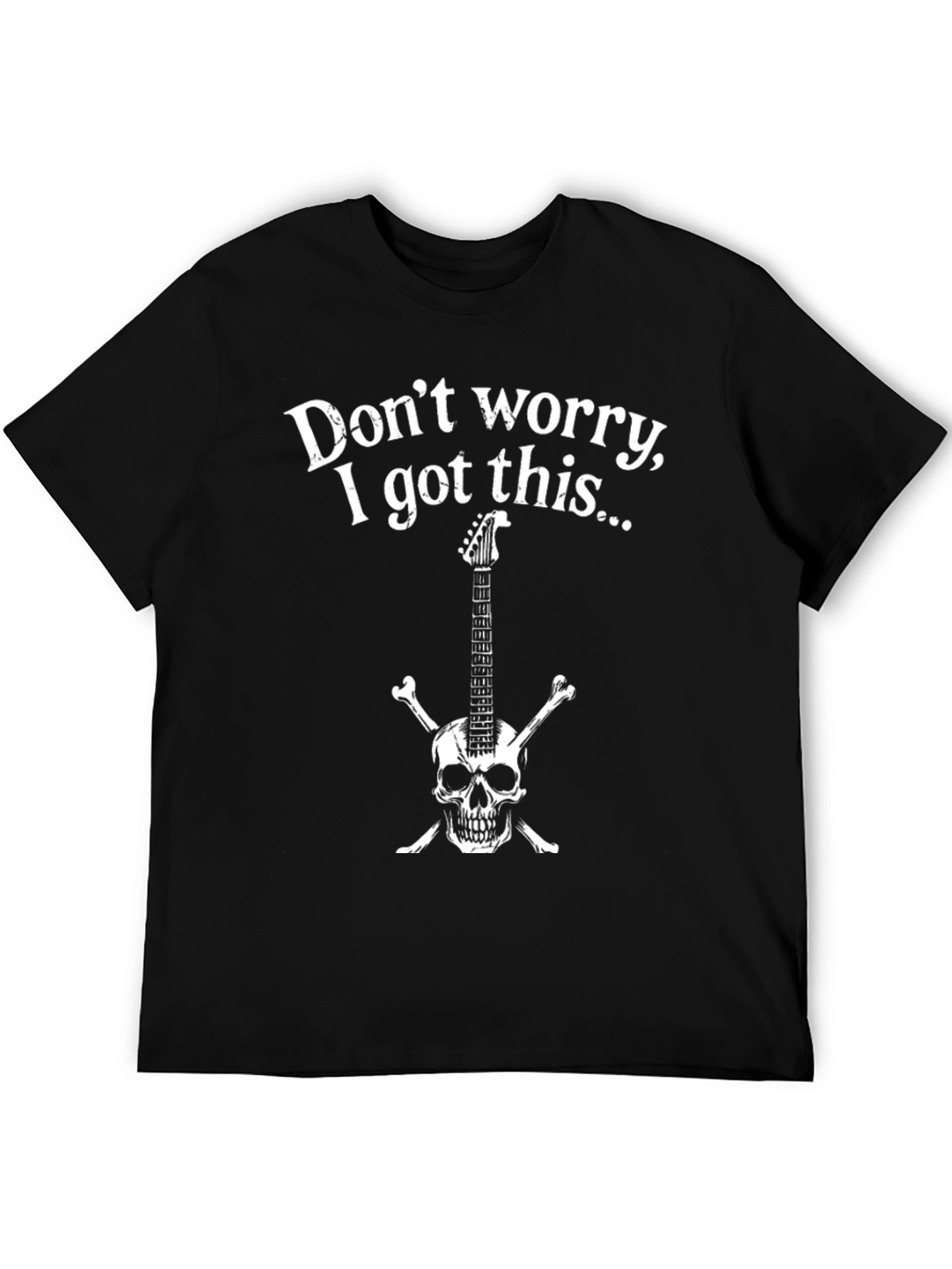 Dont Worry I Got This T-Shirt