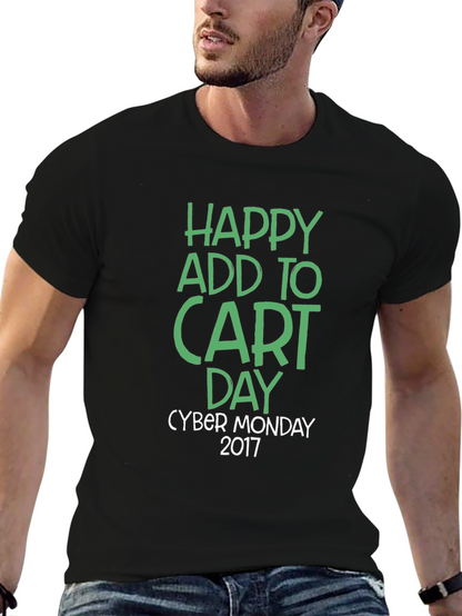 Happy Add to Cart Day Cyber Monday 2017 T-Shirt