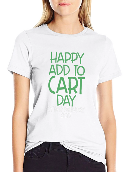 Happy Add to Cart Day Cyber Monday 2017 T-Shirt