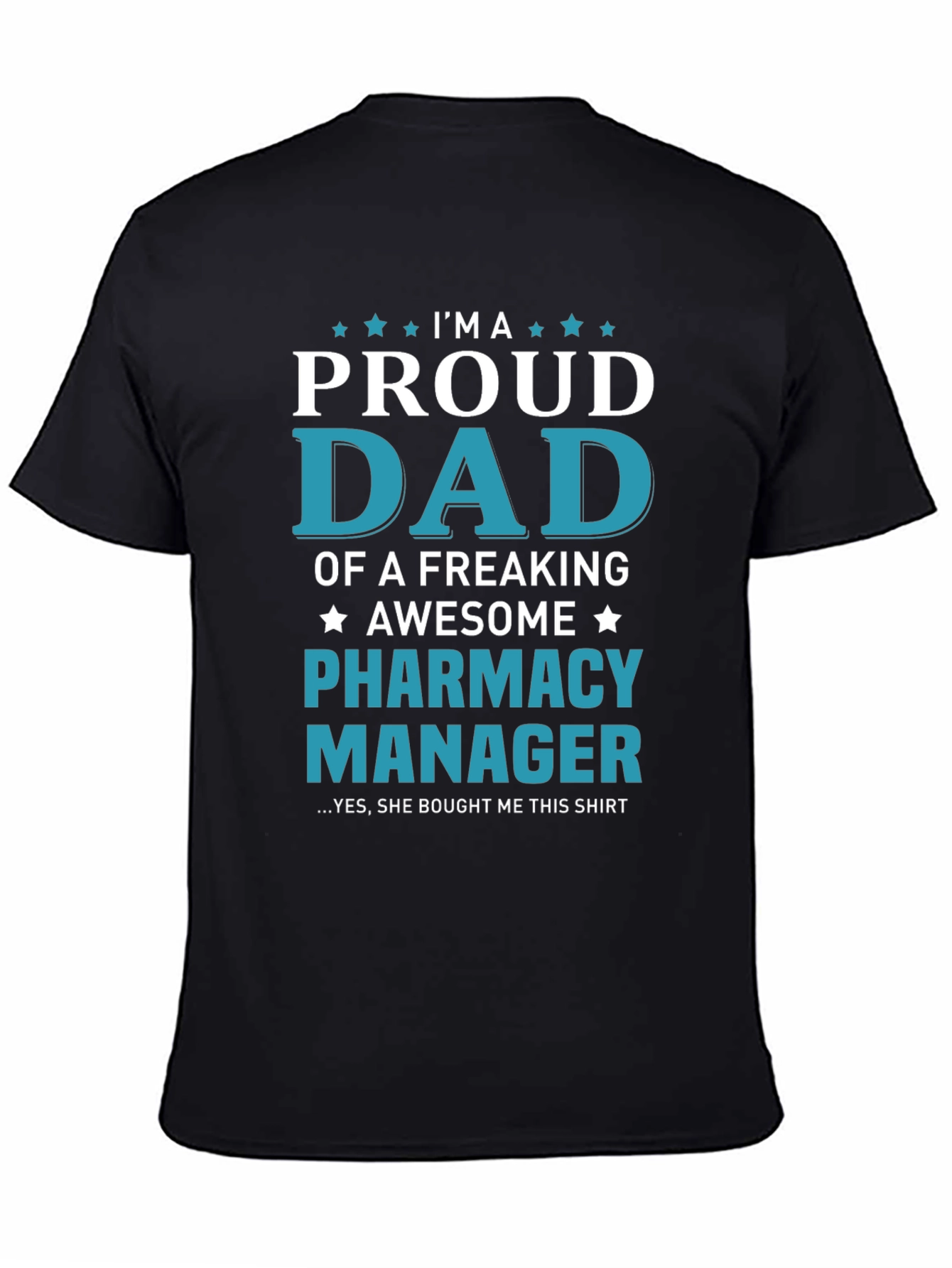 Proud Dad of a Pharmacy Manager T-Shirt