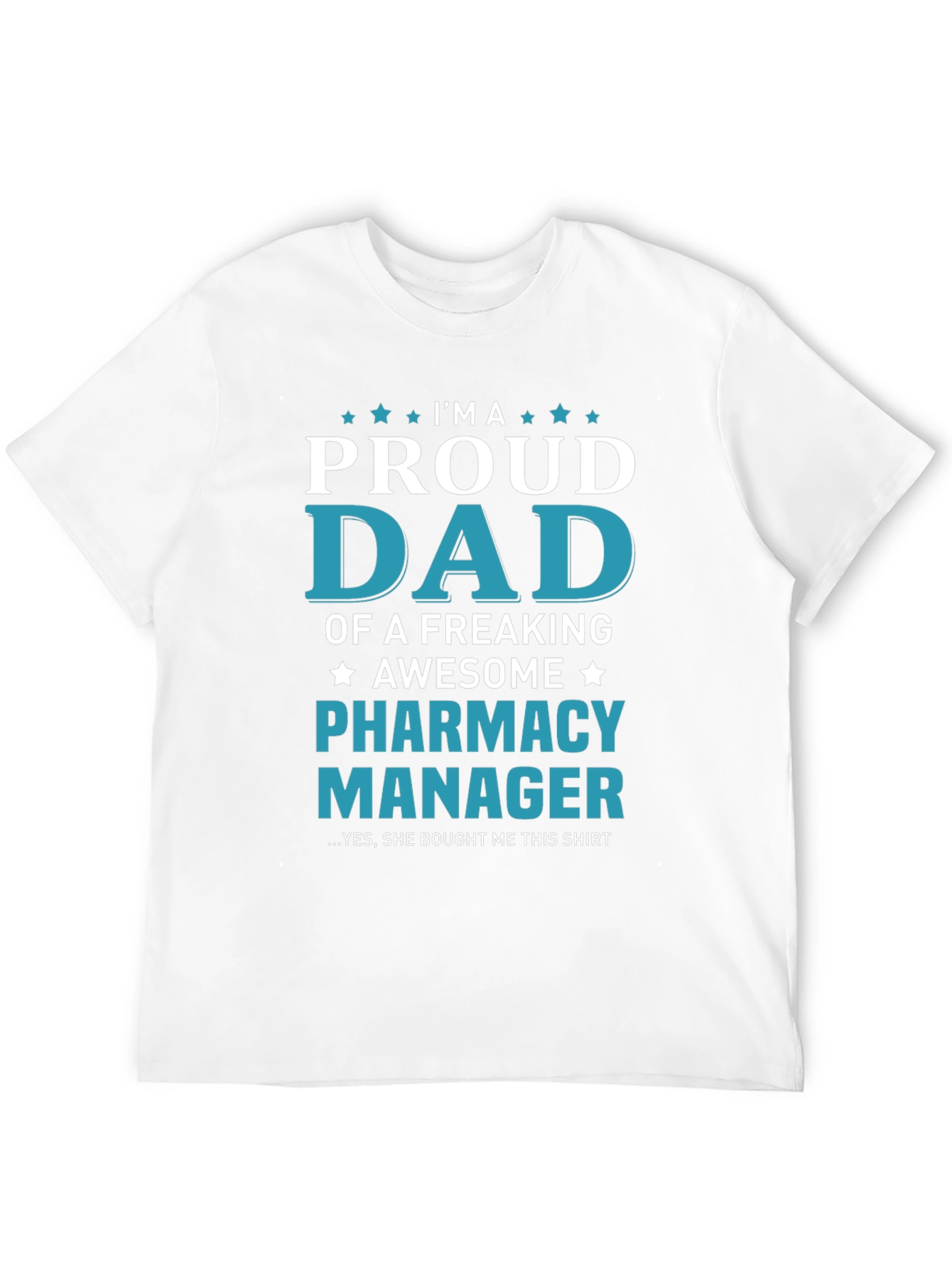Proud Dad of a Pharmacy Manager T-Shirt