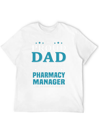 Proud Dad of a Pharmacy Manager T-Shirt