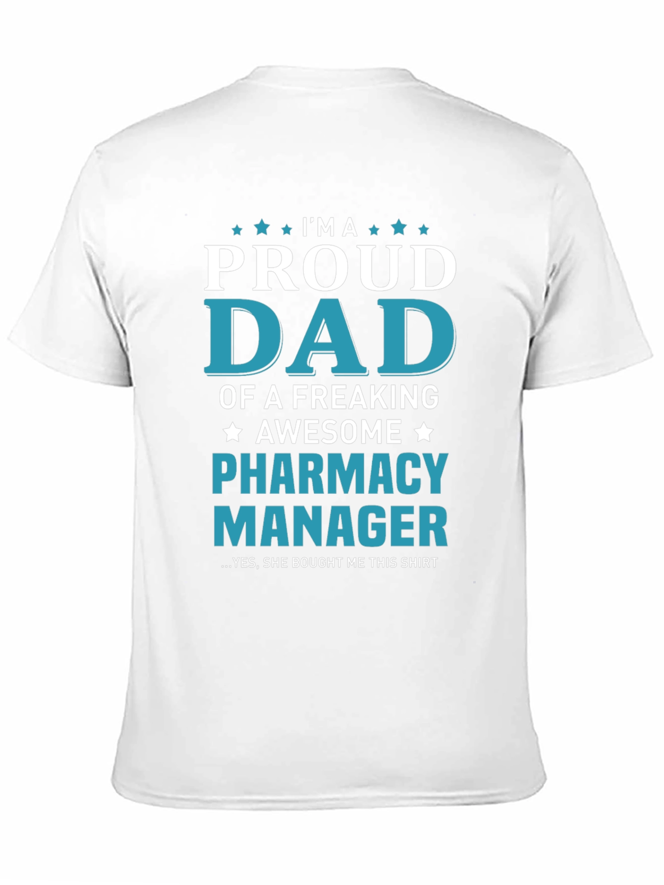 Proud Dad of a Pharmacy Manager T-Shirt