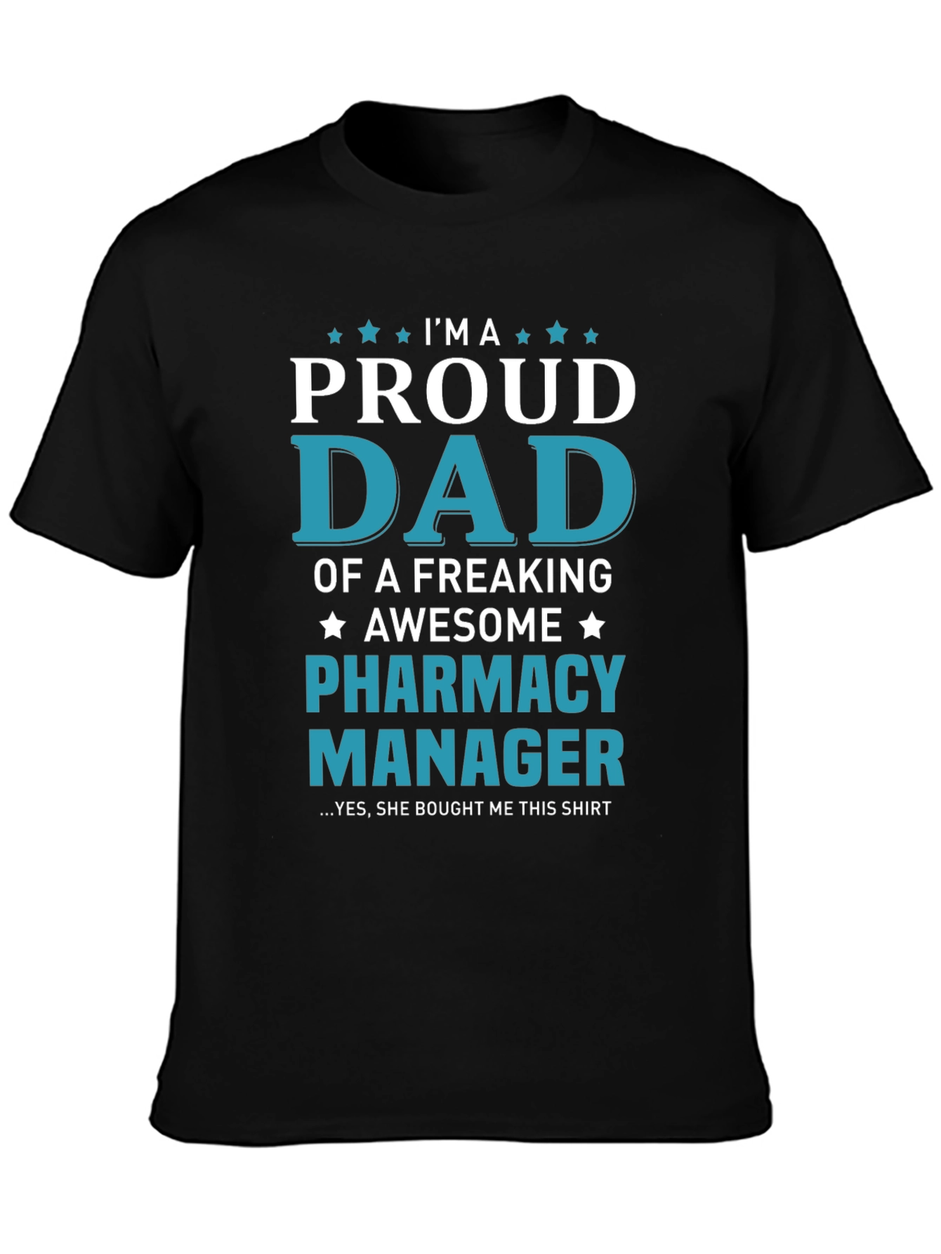 Proud Dad of a Pharmacy Manager T-Shirt