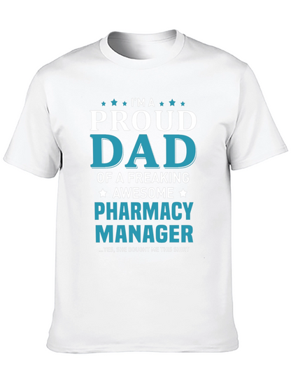Proud Dad of a Pharmacy Manager T-Shirt