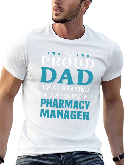 Proud Dad of a Pharmacy Manager T-Shirt