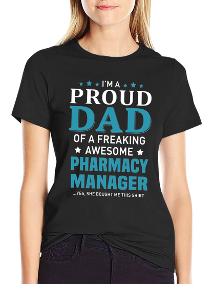 Proud Dad of a Pharmacy Manager T-Shirt