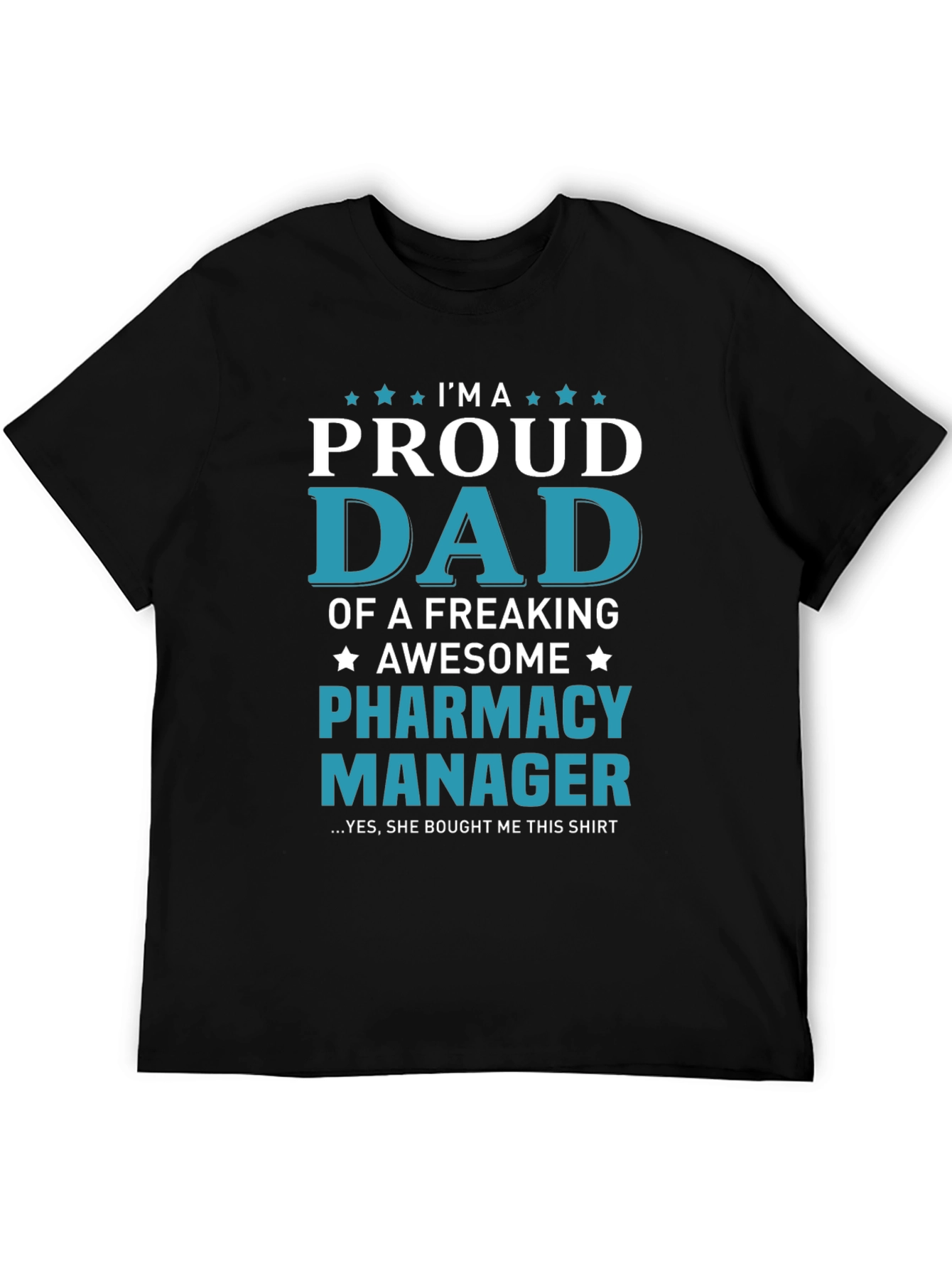 Proud Dad of a Pharmacy Manager T-Shirt