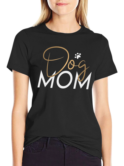Dog Mom T-Shirt - Cute Pet Lover Tee