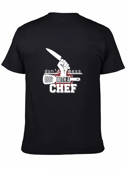 Dont Mess With A Chef Black T-Shirt