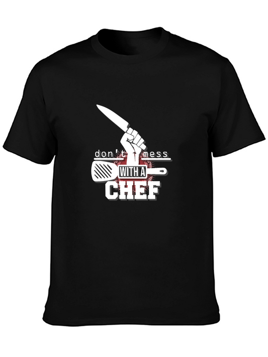 Dont Mess With A Chef Black T-Shirt