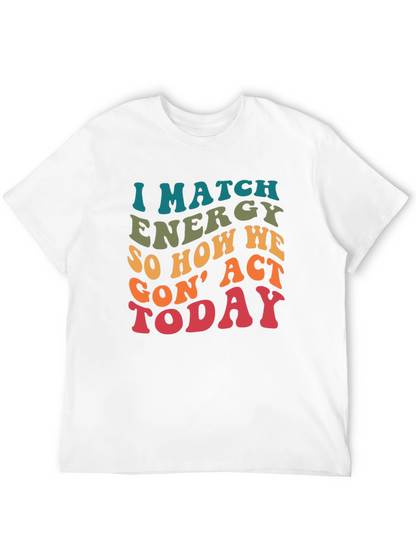 I Match Energy Graphic T-Shirt