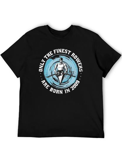 Finest Rowers Born in 2009 T-Shirt Rowing Gift