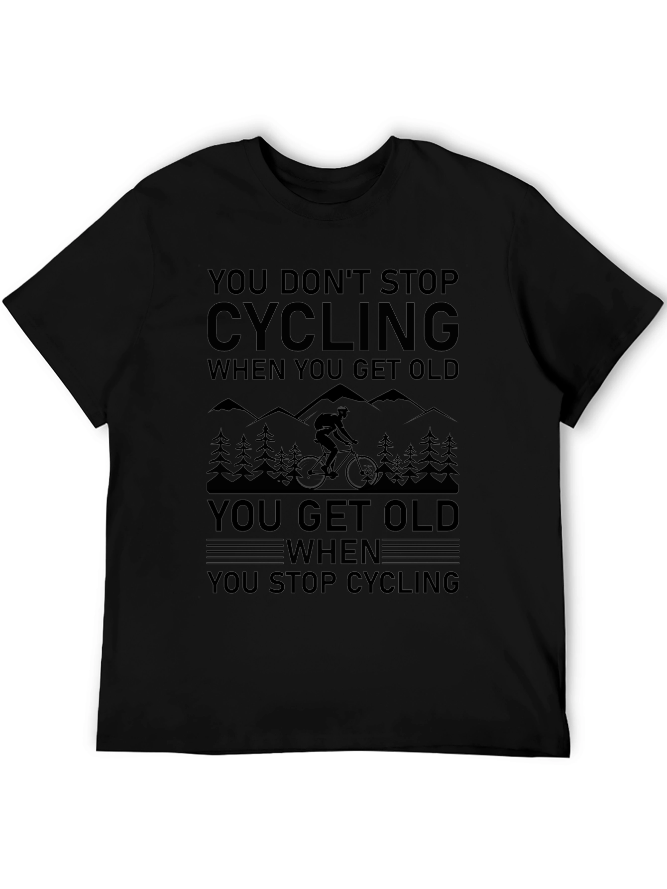 Cycling T-Shirt - You Dont Stop Cycling