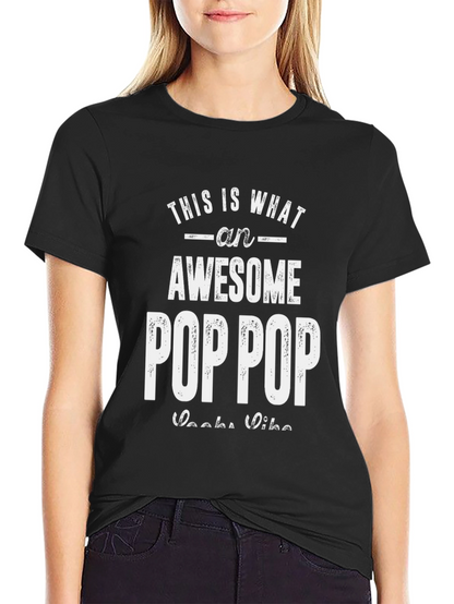 Awesome Pop Pop T-Shirt - Gift for Grandpa