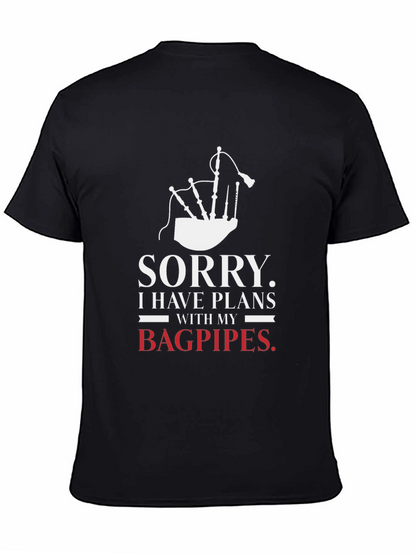 Sorry Bagpipes Plans Graphic Tee