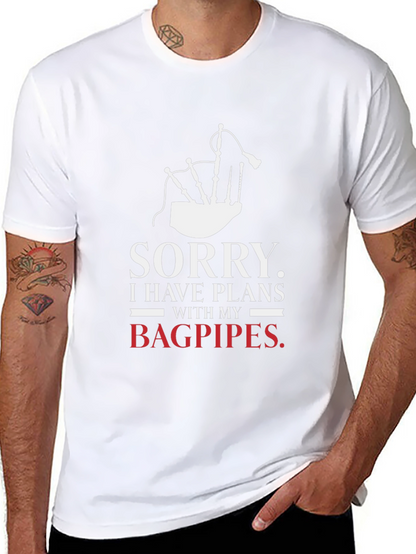 Sorry Bagpipes Plans Graphic Tee