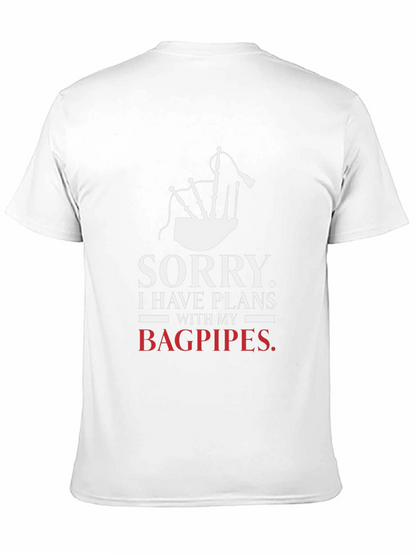Sorry Bagpipes Plans Graphic Tee