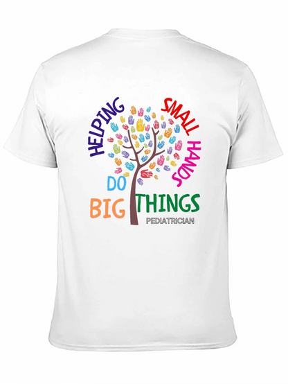Pediatrician Helping Small Hands Do Big Things T-Shirt