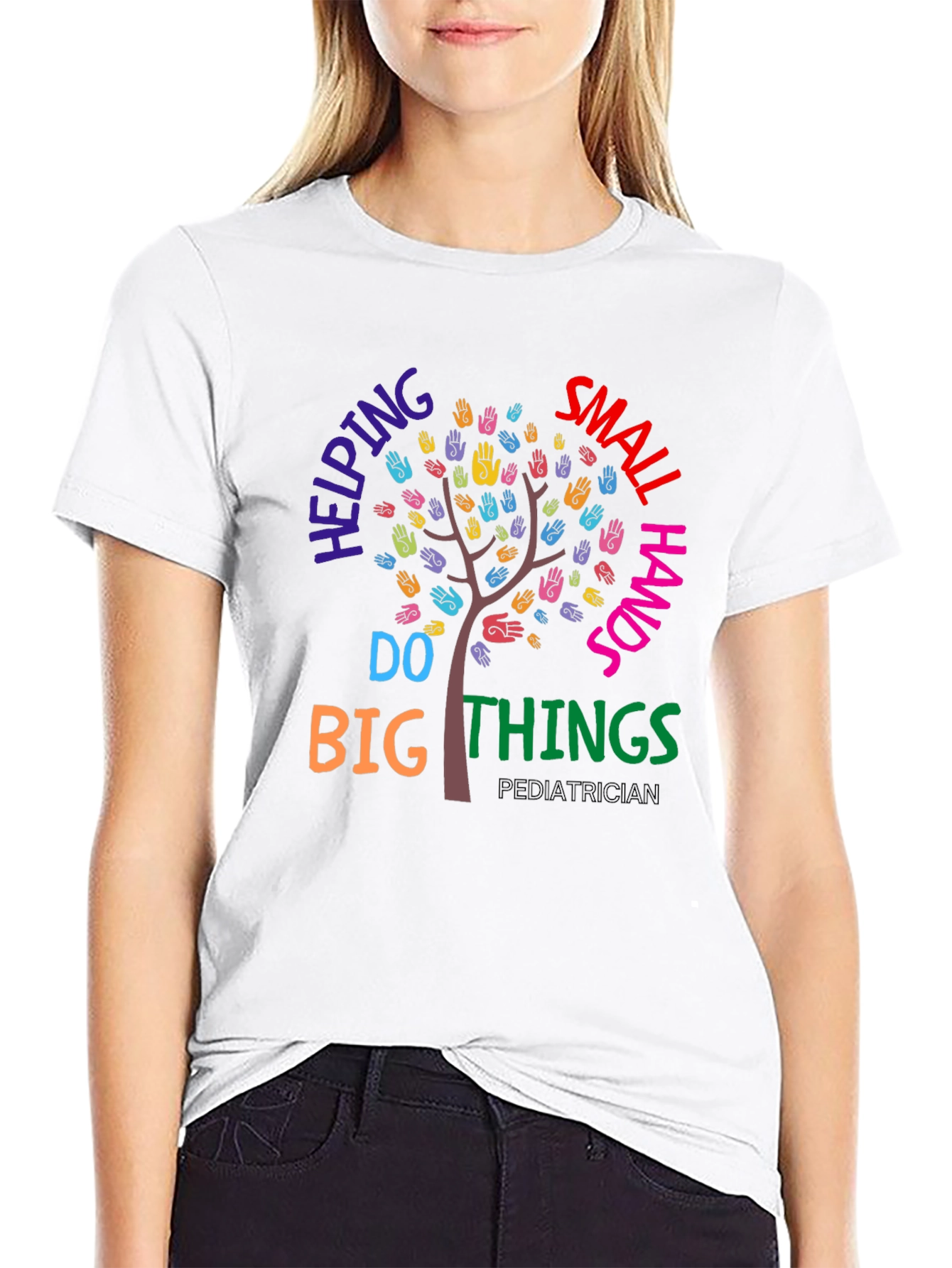 Pediatrician Helping Small Hands Do Big Things T-Shirt