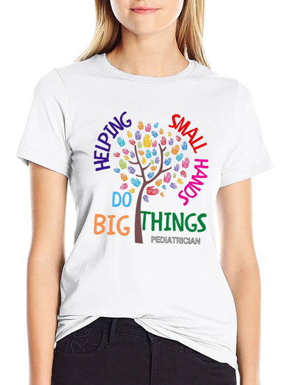 Pediatrician Helping Small Hands Do Big Things T-Shirt