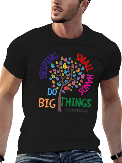 Pediatrician Helping Small Hands Do Big Things T-Shirt