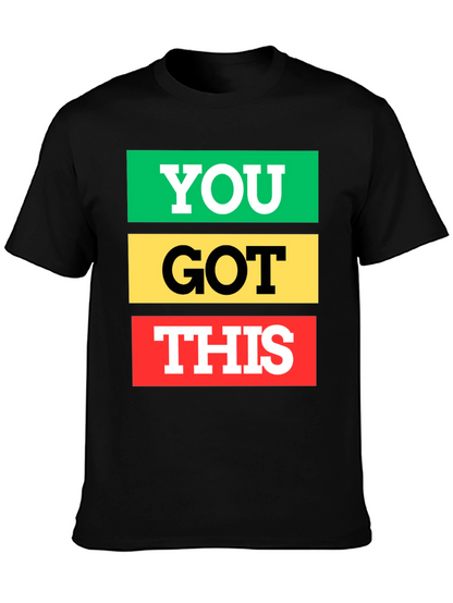 You Got This Graphic Tee - Empowering T-Shirt