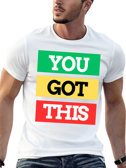 You Got This Graphic Tee - Empowering T-Shirt