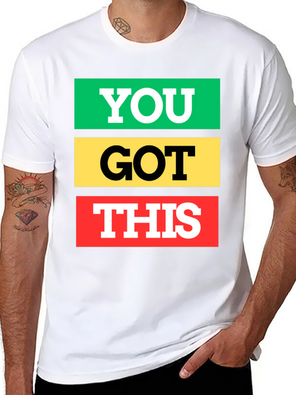 You Got This Graphic Tee - Empowering T-Shirt