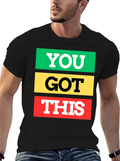 You Got This Graphic Tee - Empowering T-Shirt