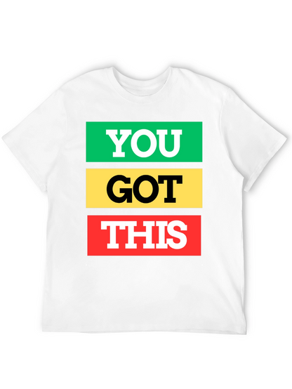 You Got This Graphic Tee - Empowering T-Shirt